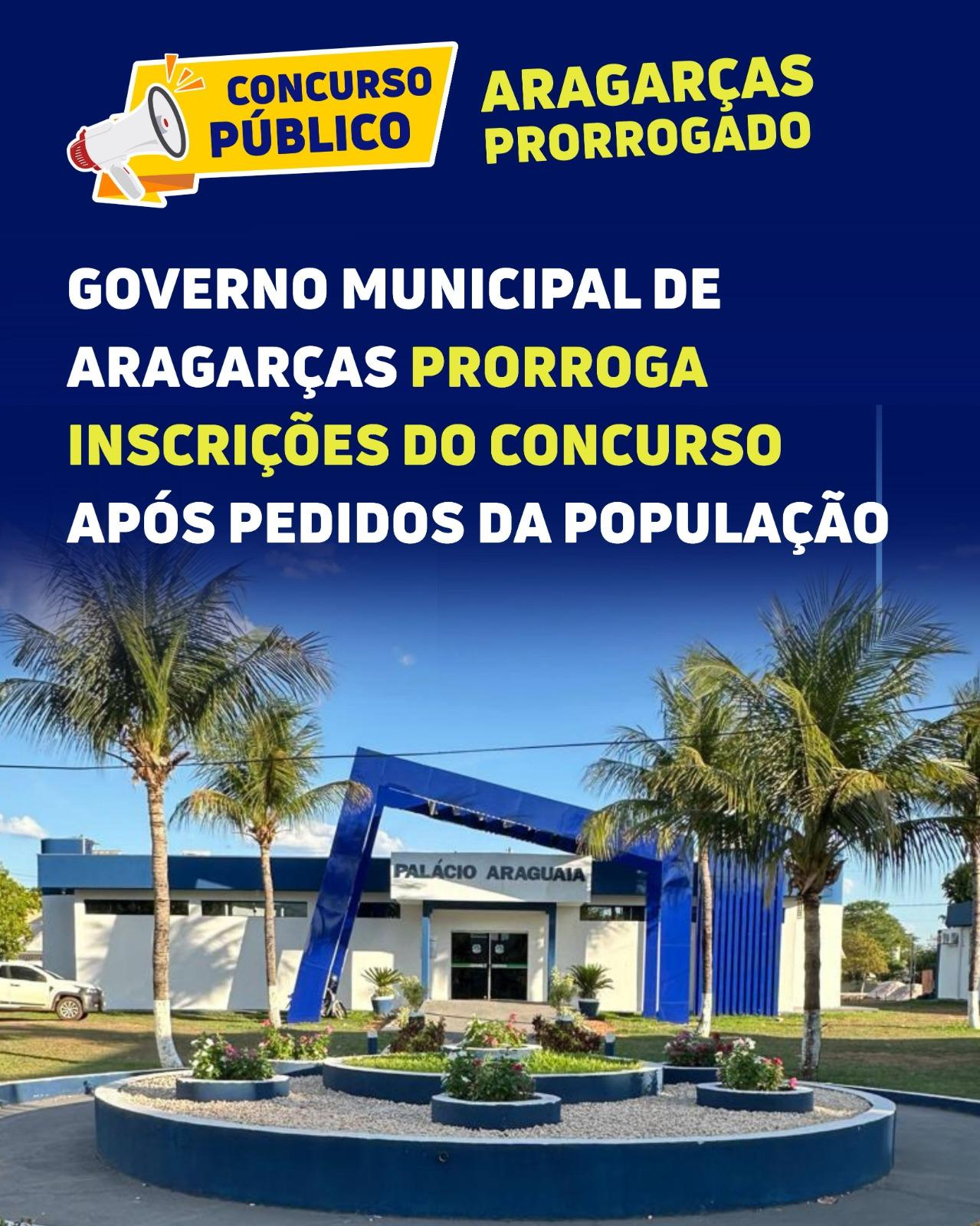 Governo Municipal de Aragarças prorroga inscrições do concurso após pedidos da população