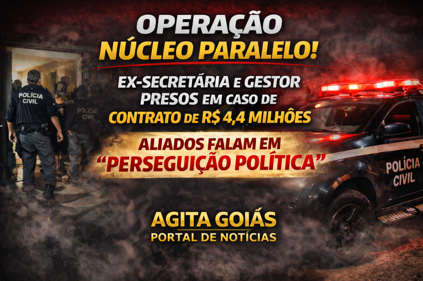 Operação Núcleo Paralelo: ex-secretária e gestor de contratos são presos; aliados falam em “perseguição política”