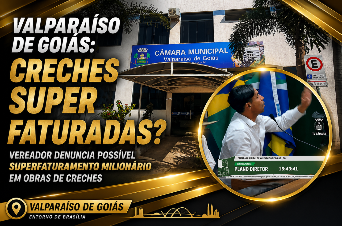 Creches de ouro? Vereador denuncia possível superfaturamento milionário em Valparaíso de Goiás