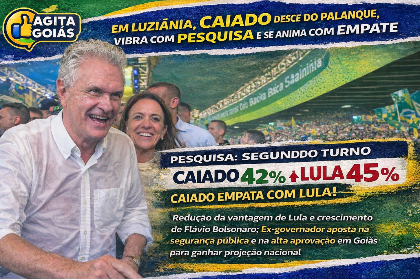Em Luziânia, Caiado desce do palanque, vibra com pesquisa e se anima com empate técnico na corrida presidencial