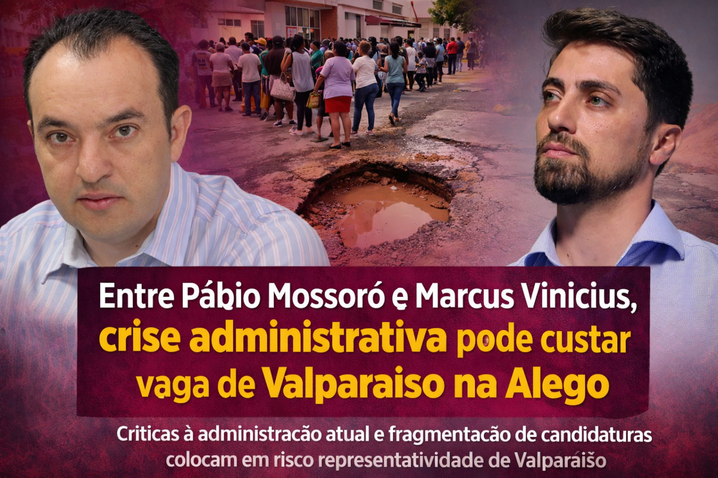 Entre Pábio Mossoró e Marcus Vinicius, crise administrativa pode custar vaga de Valparaíso na Alego