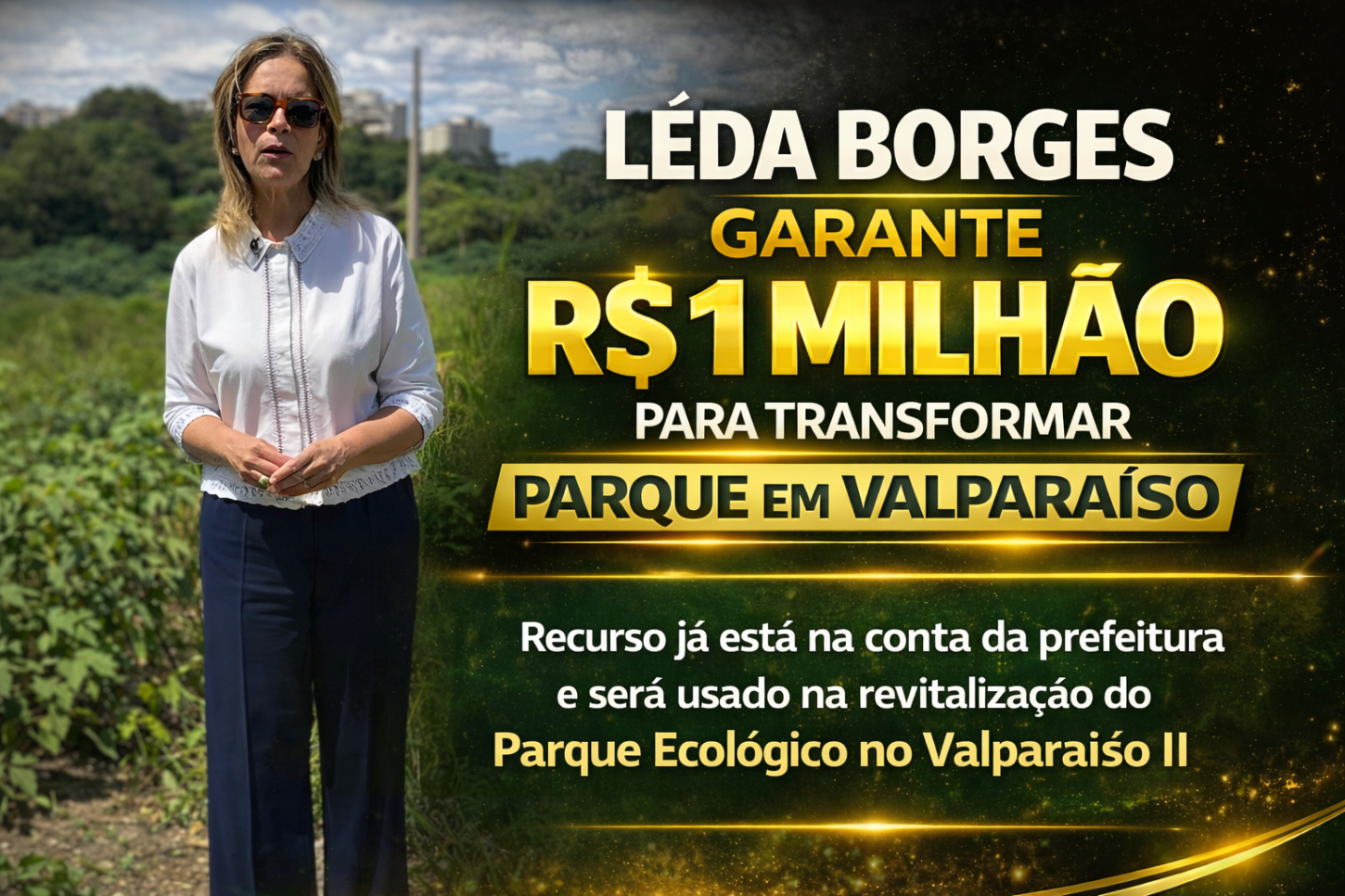 Lêda Borges garante R$ 1 milhão para transformar parque em Valparaíso