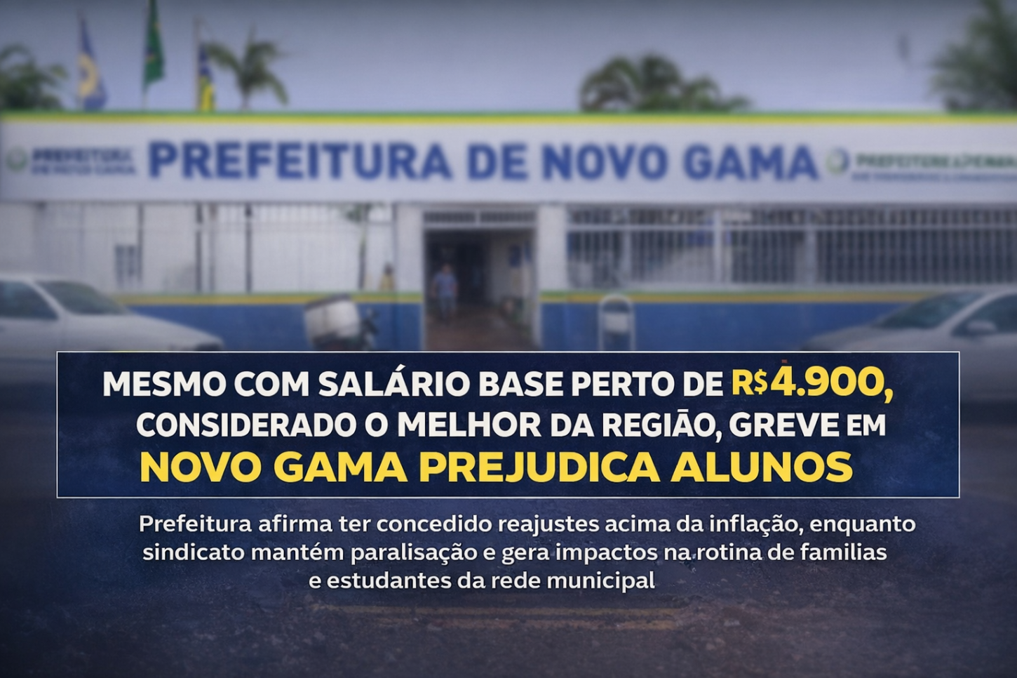 Mesmo com salário base perto de R$ 4.900, considerado o melhor da região, greve em Novo Gama prejudica alunos