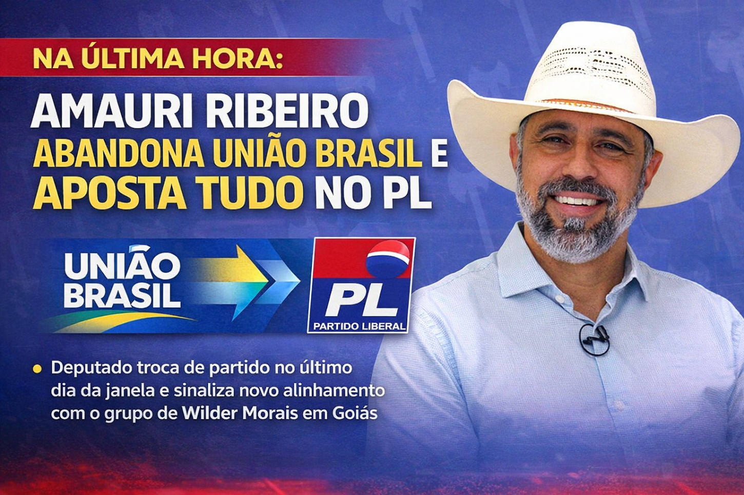 Na última hora: Amauri Ribeiro abandona União Brasil e aposta tudo no PL