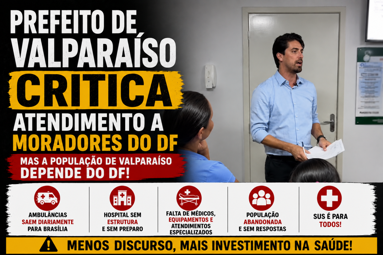 Prefeito Marcus Vinicius critica pacientes de Brasília, mas população de Valparaíso depende do DF para sobreviver