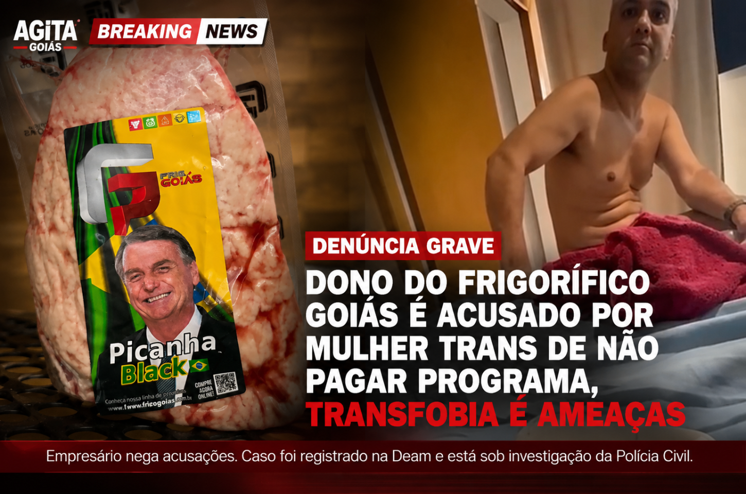 Dono do Frigorífico Goiás é acusado por mulher trans de calote, transfobia e ameaças após programa sexual
